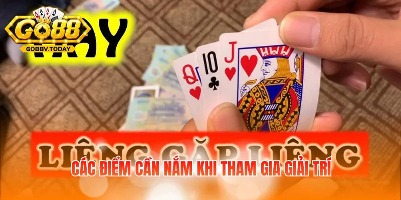 Các điểm cần nắm khi tham gia giải trí