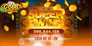 cách nổ hũ lớn