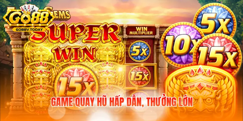 Game quay hũ hấp dẫn, thưởng lớn