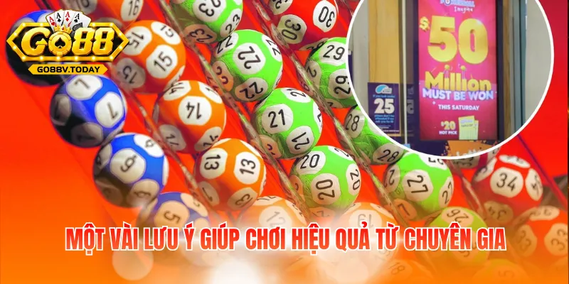 Một vài lưu ý giúp chơi hiệu quả từ chuyên gia